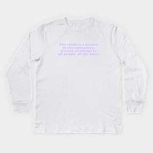 not all things to all people all the time Kids Long Sleeve T-Shirt